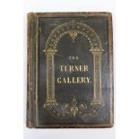'The Turner Gallery: A Series of Sixty Engravings from the Principal Works of Joseph Mallord