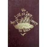 'The Life of a Ship from the Launch to the Wreck', Robert Michael Ballantyne,