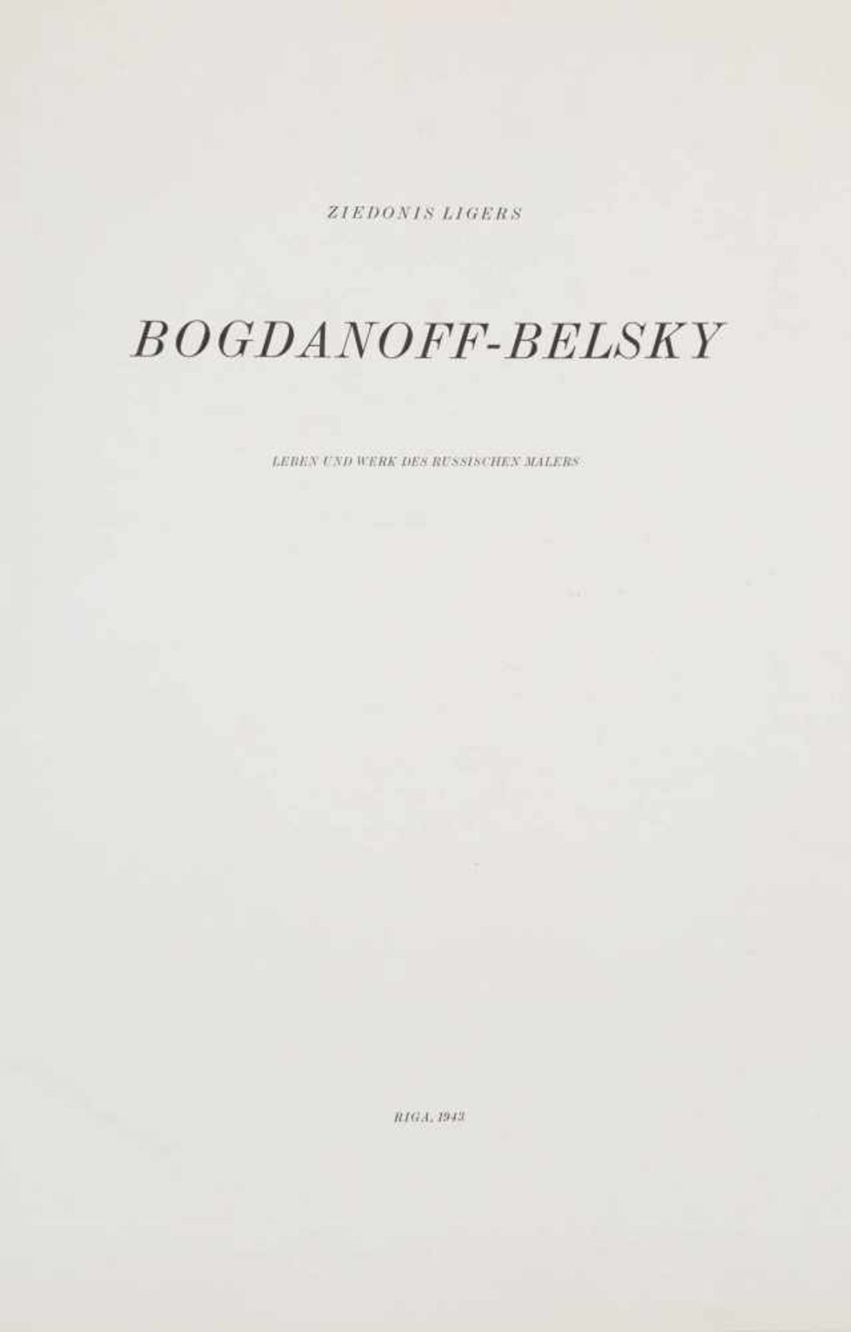 ZIEDONIS LIGERS Bogdanoff-Belsky. Leben und Werk des russischen Malers Riga, 1943 Gebundenes Katalog - Bild 2 aus 6