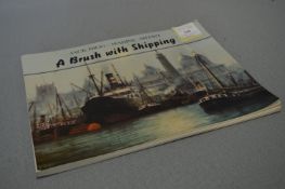 Jack Rigg Marine Artist Booklet - a Brush with Shipping with Signature