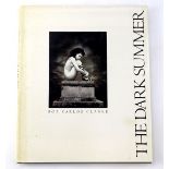 Bob Carlos Clarke. The Dark Summer, photography book with dust jacket.