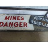 Military painted metal sign 'MINES DANGER' and one other