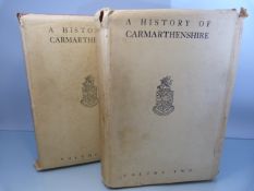 A History of Carmarthenshire Vol 1 + 2, 1939 Printed for the Society by William Lewis. Vol 1 -