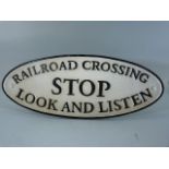 Cast iron Railroad sign - Railroad Crossing - Stop, Look and Listen