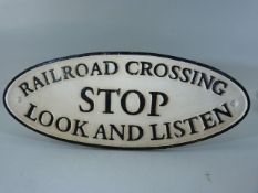 Cast iron Railroad sign - Railroad Crossing - Stop, Look and Listen