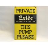 An Exide Batteries For Your Car rectangular tin sign, 'Private Pumps', new old stock, 9 1/2 x 14 1/