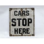 A 'Cars Stop Here' double sided enamel sign.