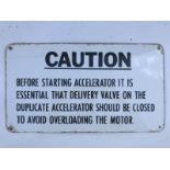 A small rectangular enamel sign - 'Caution before starting accelerator....' 16 x 9".