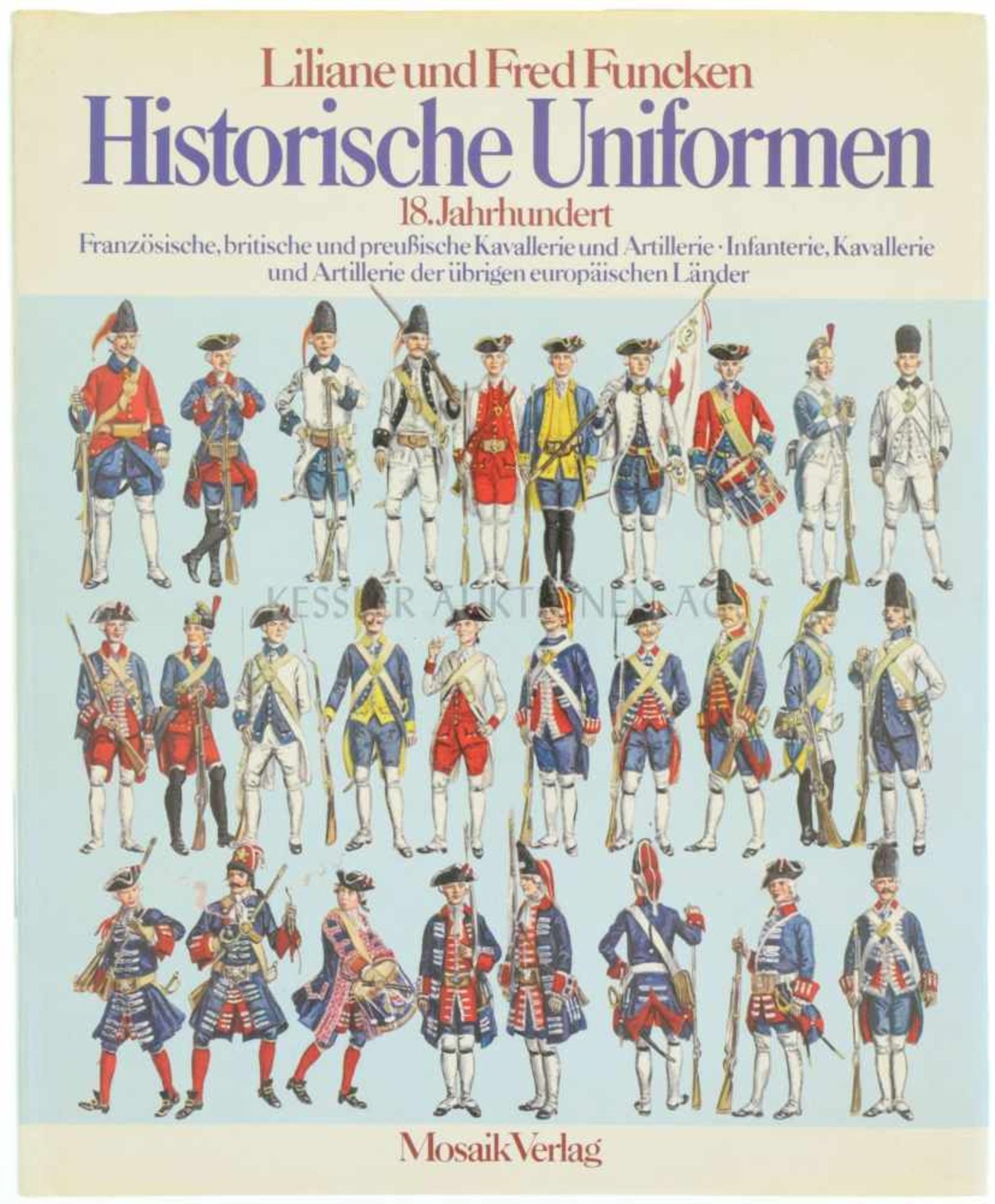 Historische Uniformen, 18. Jahrhundert Autoren Liliane und Fred Funcken, Mosaik Verlag, 1976, 156