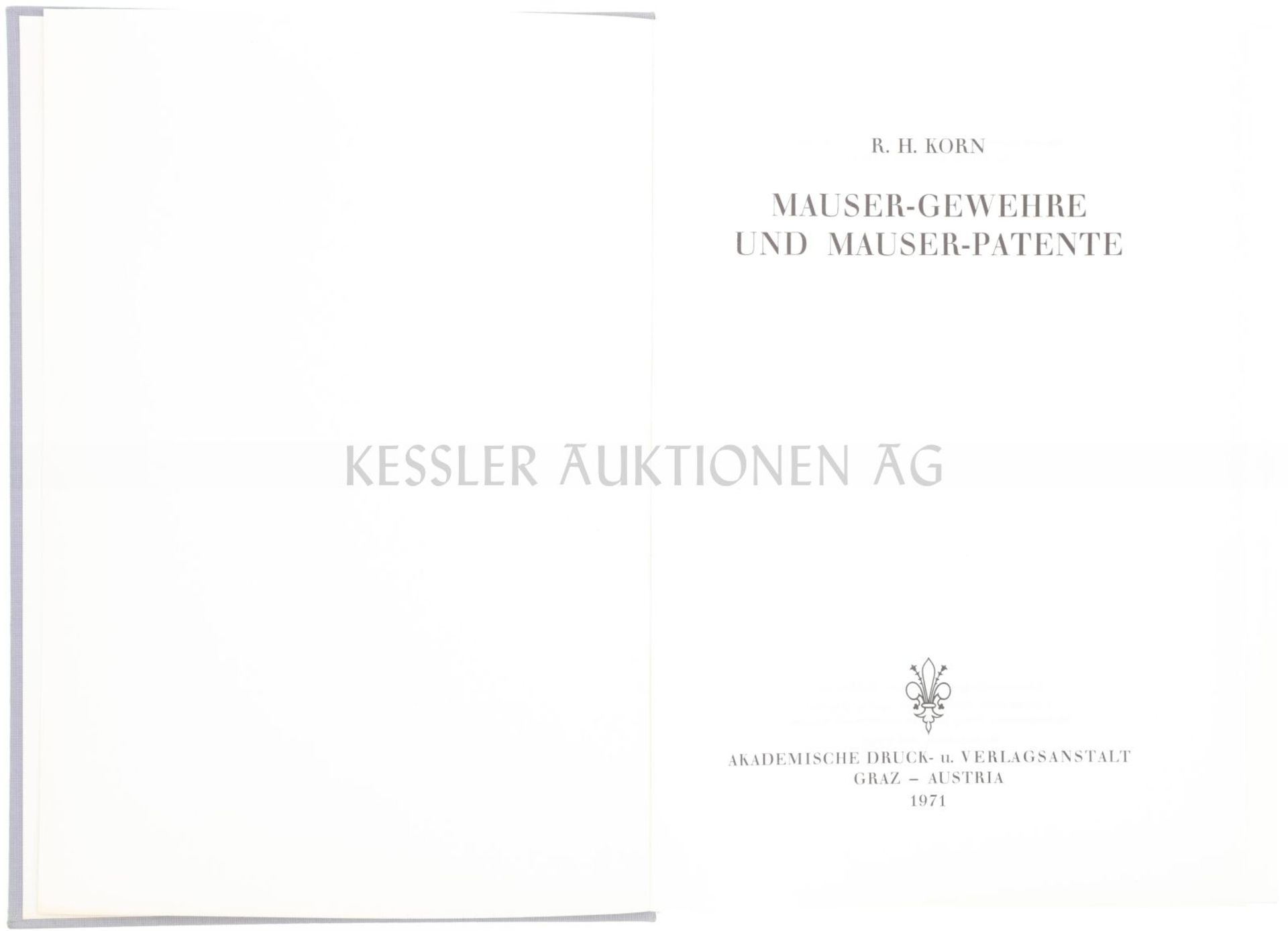 Mauser-Gewehre und Mauser-Patente, R.H.Korn Unveränderter Nachdruck der Originalausgabe 1908 durch