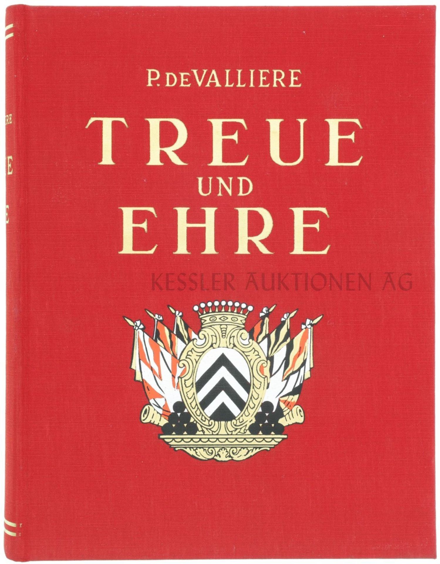 Treue und Ehre, Geschichte der Schweizer in fremden Diensten Autor Hauptmann De Valliere. 736