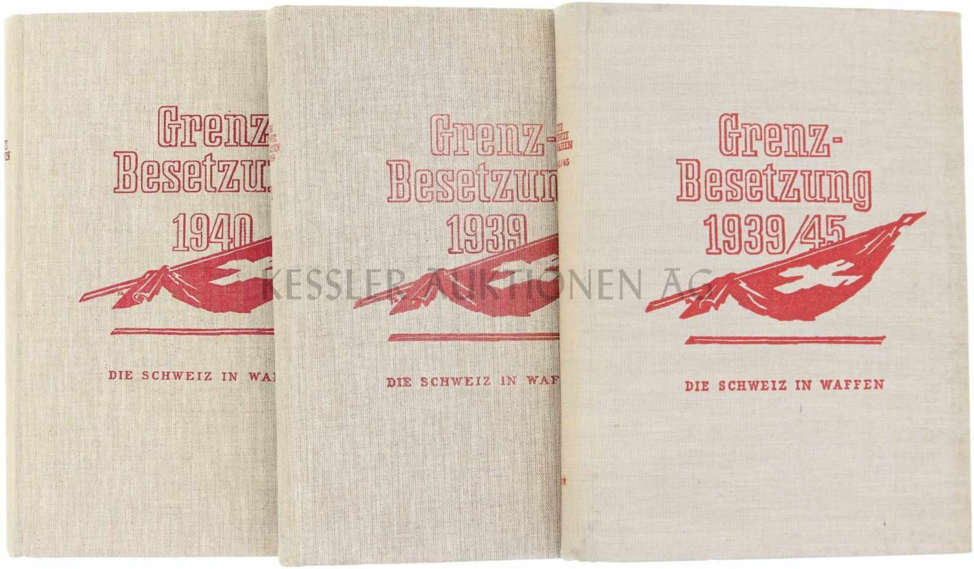 Die Schweiz in Waffen, Grenzbesetzung Bd.1 Grenzbesetzung 1939, Bd.2 Grenzbesetzung 1940, Bd.3