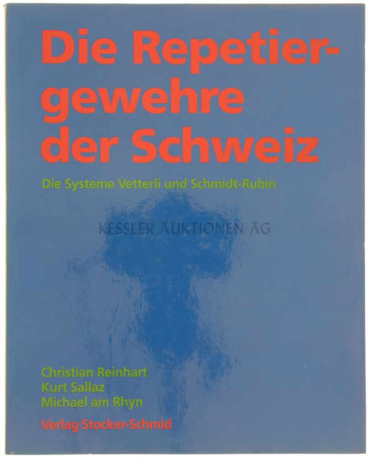 Die Repetiergewehre der Schweiz, Systeme Vetterli und Schmidt-Rubin Zusammenfassung der beiden Bände