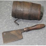 TREEN SMALL BARREL & MEAT CLEAVER