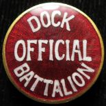 Badge - Dock Official Battn. Probably a WW1 V.T.C. Badge.