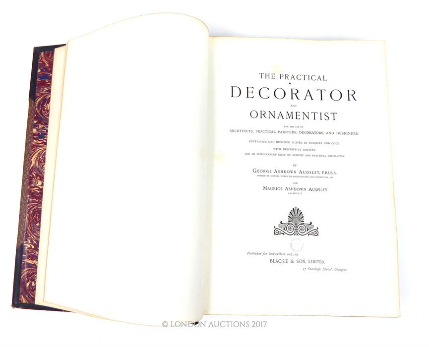 Audsley, George Ashdown & Maurice Ashdown 'The Practical and Ornamentalist..'; pub. 1892 Blackie & - Image 2 of 6