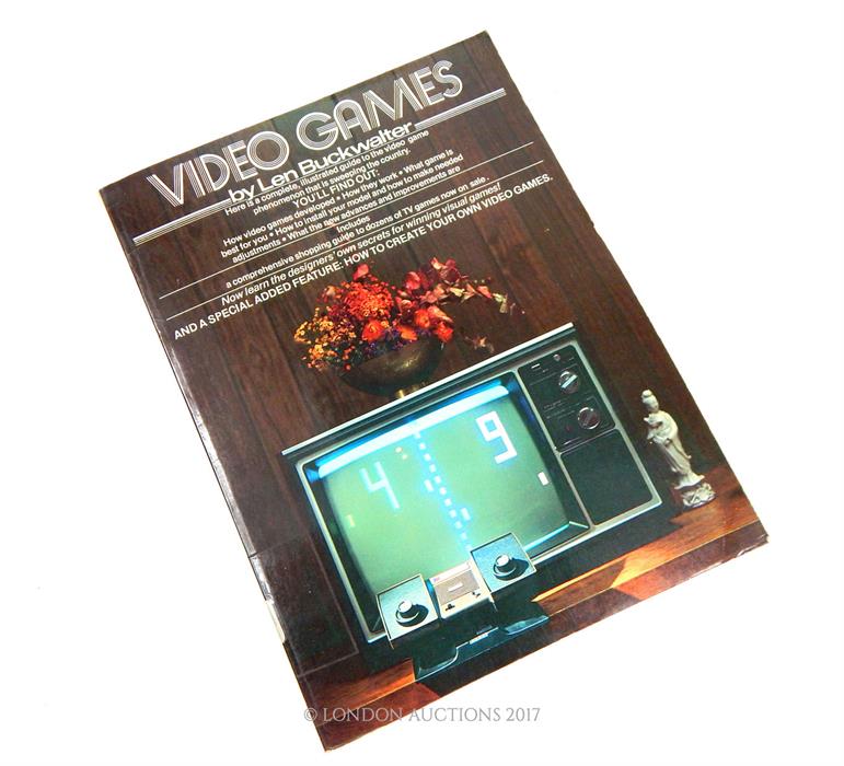 Buckwalter, L. "Video Games" pub. 1977, Grosset & Dunlap, New York.