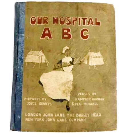 "Our Hospital ABC" pictures by Joyce Dennys, Verses by Hampden Cordon & M.C. Tindall, pub. London,