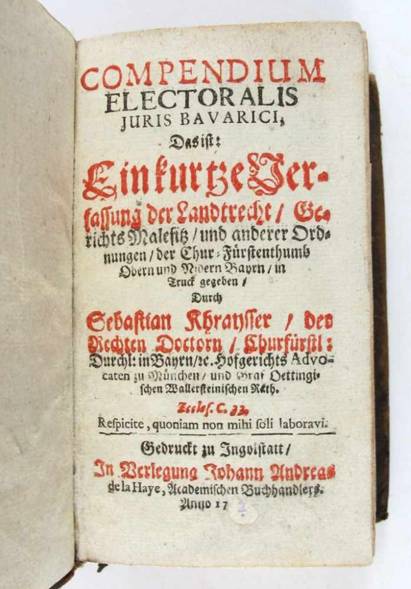 Bayern: Khraysser, Sebastian. Compendium Electoralis Juris Bavarici, das ist: Ein kurtze
