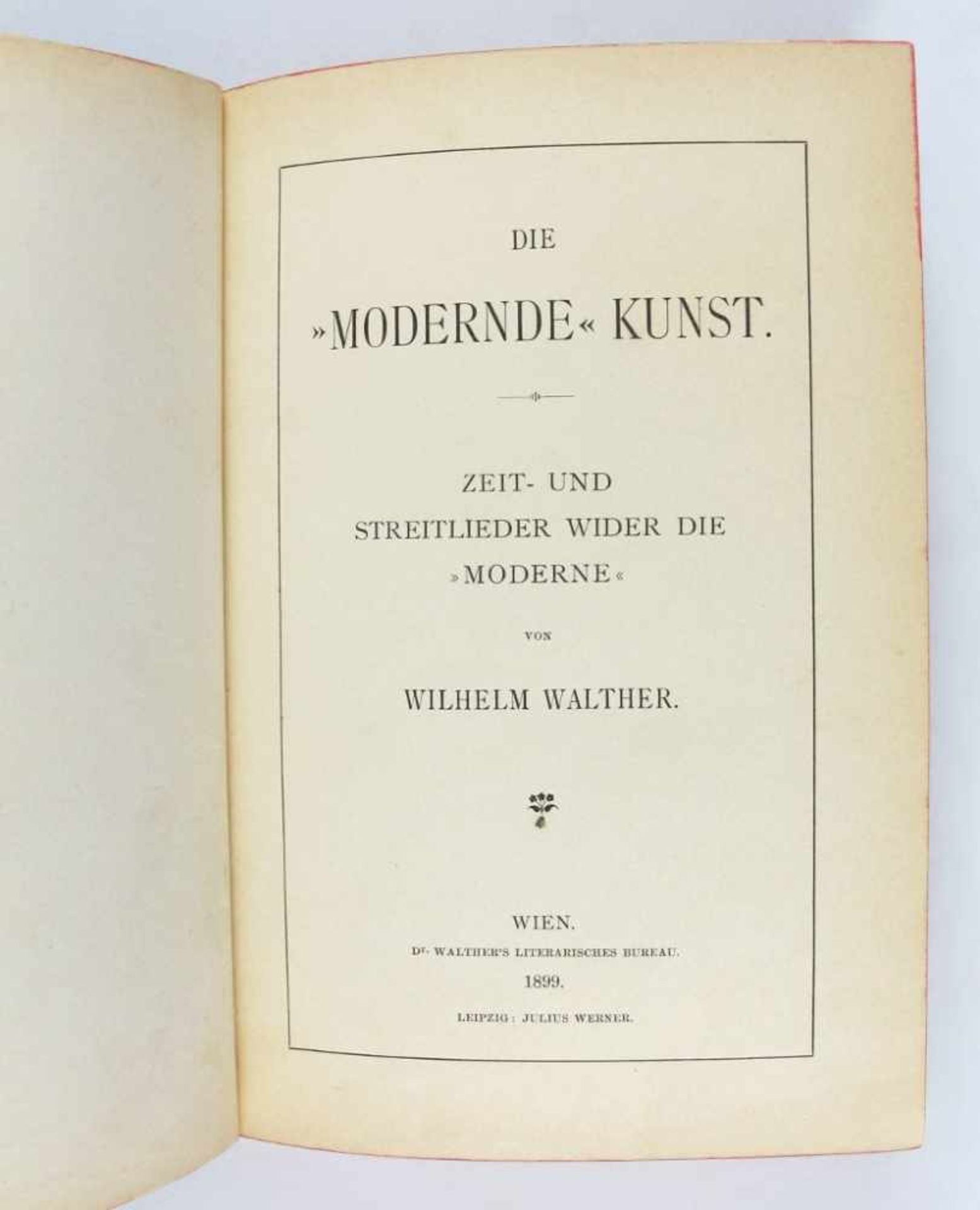 Literatur: Walther, Wilhelm. Die "modernde" Kunst. Zeit- und Streitlieder wider die "Moderne". Dr.