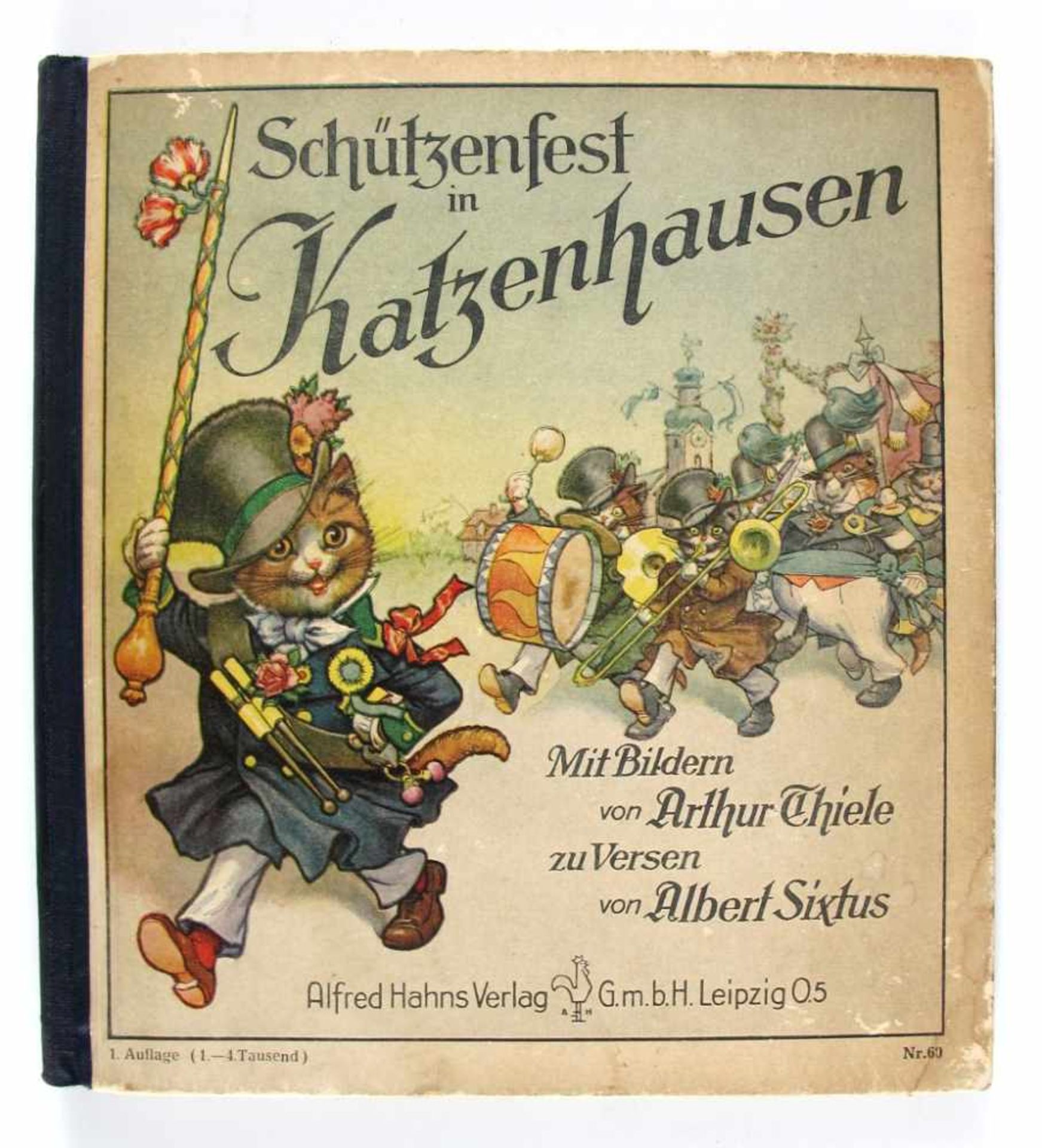 Kinderbuch: Sixtus, Albert. Schützenfest in Katzenhausen. Mit Bildern von Arthur Thiele zu Versen