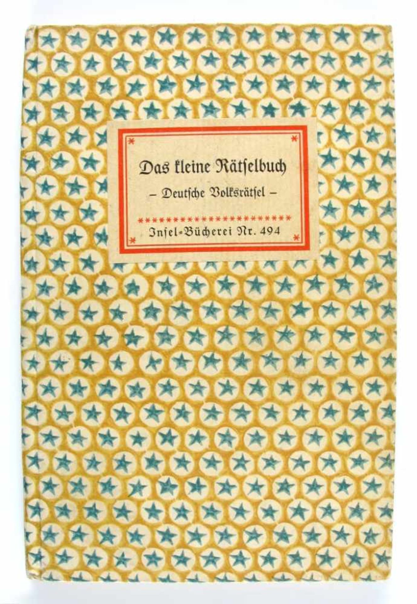 Insel-Bücherei Nr. 494. Das kleine Rätselbuch. Deutsche Volksrätsel. Insel-Verlag, Leipzig o.J. (