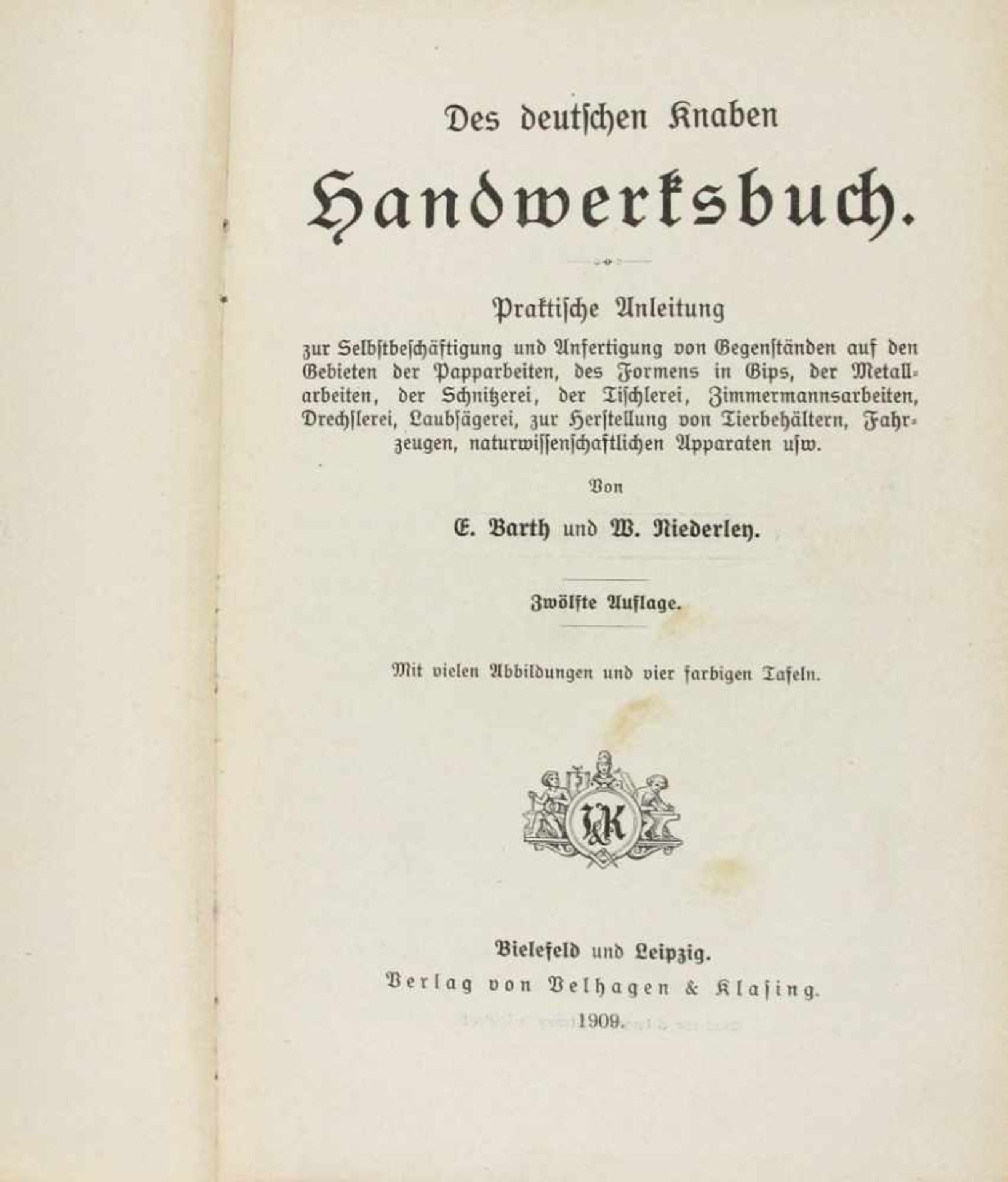 Jugendbuch: Barth, E. und W. Niederley. Des deutschen Knaben Handwerksbuch. Praktische Anleitung zur - Bild 2 aus 3