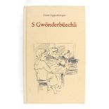 Mundart: Lienert, Meinrad. 's Schwäbelpfyffli. 3.Aufl. Verlag von H.R. Sauerländer, Aarau 1913. VI/