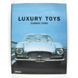 Technik: Tumminelli, Paolo (Ed.). Luxury Toys - Classic Cars. Foreword by HRH Prince Leopold von