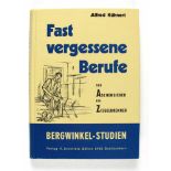 Handwerk: Kühnert, Alfred. Fast vergessene Berufe. Von Aschensieder bis Ziegelbrenner. Verlag H.