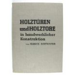 Handwerk: Reitmayer, Ulrich. Holztüren und Holztore in handwerklicher Konstruktion. 2.Aufl. mit 84