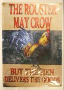 Tin Sign - The Rooster May Crow