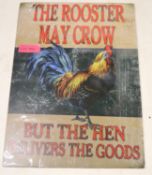 Steel Sign - Rooster May Crow - 500 x 700mm.