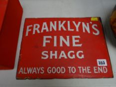 An antique enamel sign for Franklyn's Fine Shagg - Always Good to the End