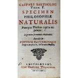 Bartholin, Caspar, Caspari Bartholini Thom. F. Specimen Philosophiae naturalis Praecipua Physices