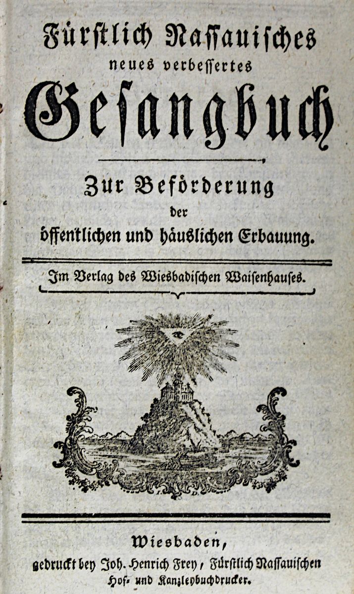 Fürstlich Nassauisches ... Gesangbuch, Wiesbaden bei Joh. Heinrich Frey o. J. (um 1780),