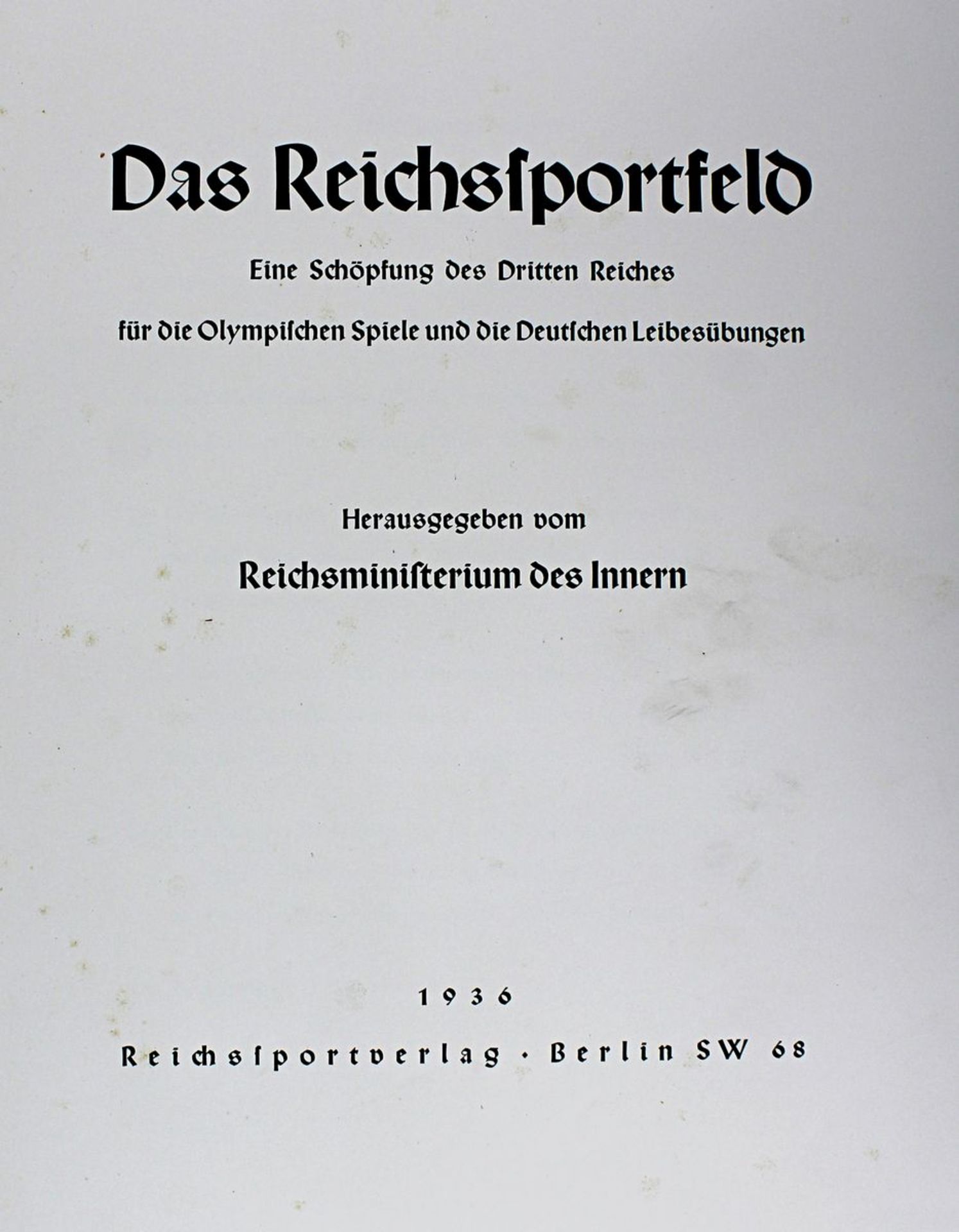 Reichsministerium des Innern (Hrsg.), Das Reichssportfeld, Eine Schöpfung des Dritten Reiches für - Bild 2 aus 3