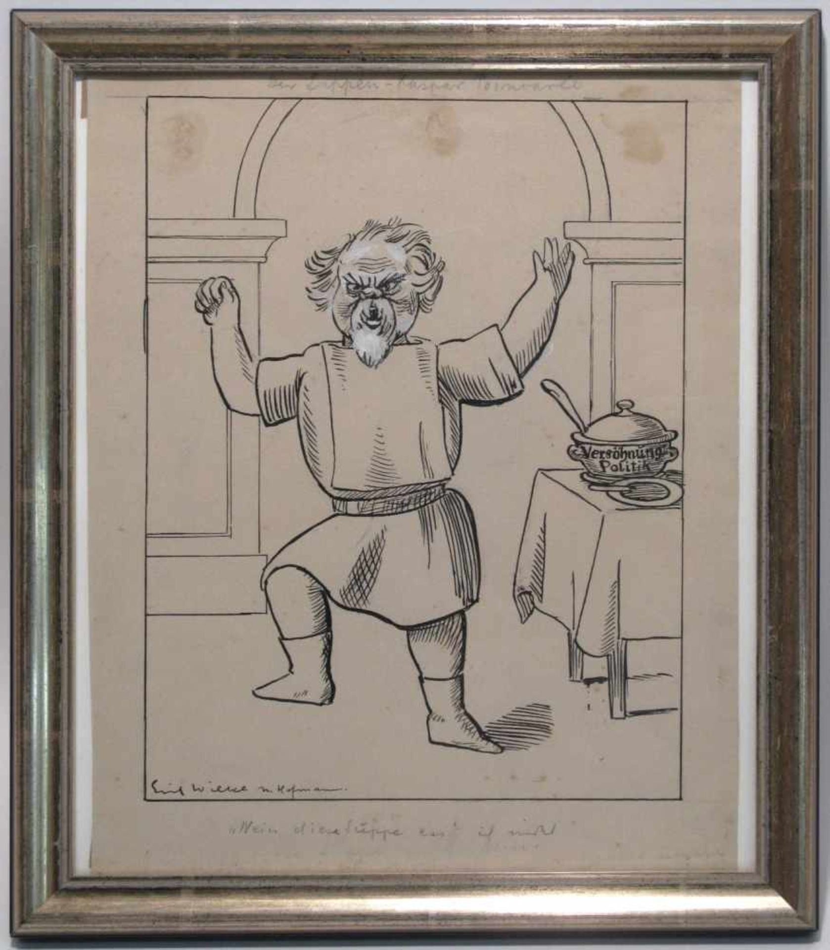 Wilke, Erich1879 Braunschweig - 1936 München"Der Suppen-Kaspar Poincarée"Karikaturistische