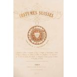 Füchslin, Johann FriedrichCostumes Suisses. "Grand Sceau de la Confédération Suisse. Paris, Dusacq &