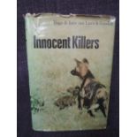 A volume, Hugo & Jane Van Lawick-Goodall, Innocent Killer's, first 1970 edition, with dust jacket,