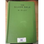 A volume The Silverdale by W Riley, second print published by Herbert Jenkins
