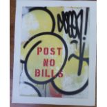 Seen - 'Post No Bills' screen print on canvas bears a signature & dated 2018 verso 24'' x 18''