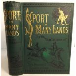 H. A. L. [Henry Astbury Leveson] " The Old Shekarry" Sport in Many Lands 1 volume. Presentation copy