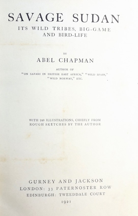 Abel Chapman SAVAGE SUDAN 1 volume. First edition in half-leather. xx, frontispiece [map], 452 - Image 2 of 4