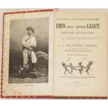 A. J. MOUNTENEY - JEPHSON EMIN PASCIA CAPITANO CASATI E LA RIBELLIONE ALL'EQUATORIA First edition of