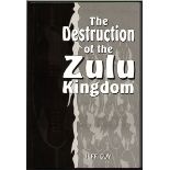Guy (Jeff) THE DESTRUCTION OF THE ZULU KINGDOMNew impression. 273 pages, maps, figures and plates,
