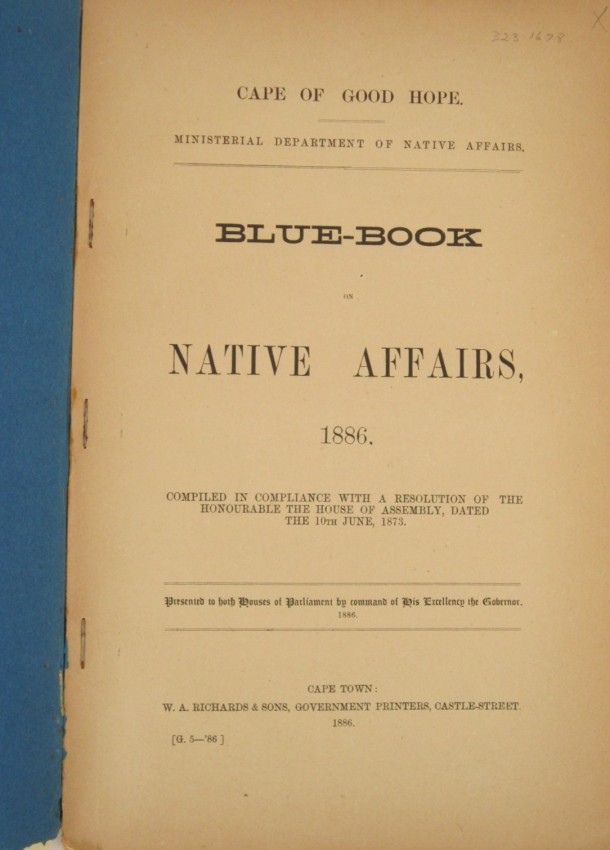 Cape of Good Hope. Ministerial Department of Native Affairs. Blue-Book on Native Affairs, 1886.A - Image 2 of 4