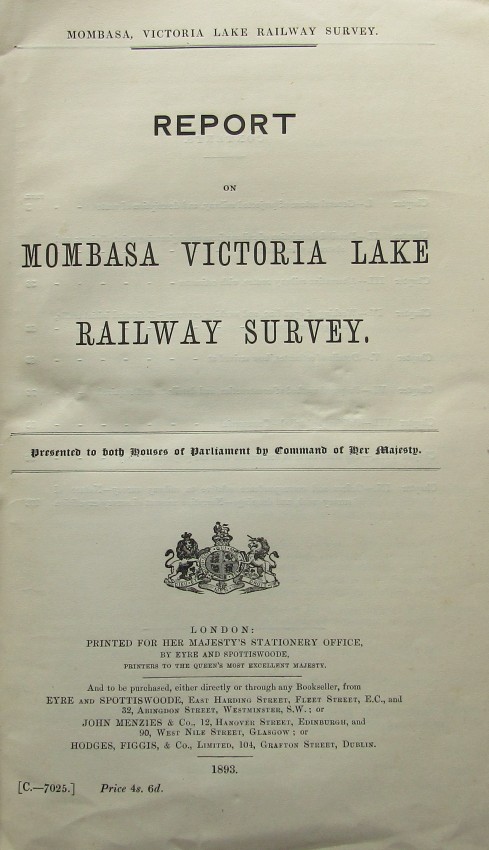 HER MAJESTY'S GOVERNMENT REPORT ON MOMBASA VICTORIA LAKE RAILWAY SURVEY1 Report. Preserved in - Image 3 of 4