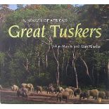 Marais J, & Ainslie A IN SEARCH OF AFRICA'S GREAT TUSKERS"In Search if Africa's Great Tuskers is a