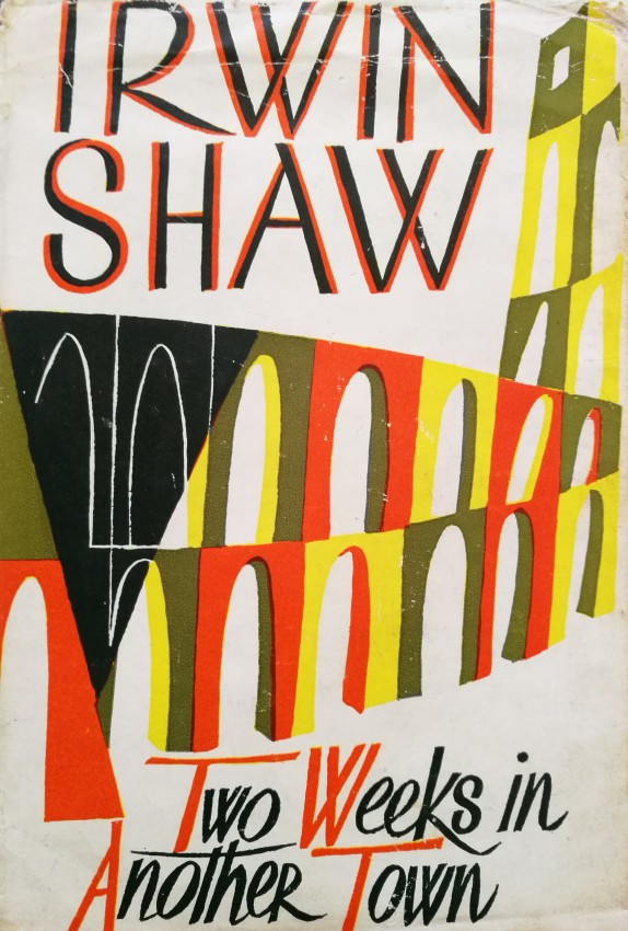 Shaw, Irwin Two Weeks in Another Town (1960)This first UK edition copy with dustjacket (designed